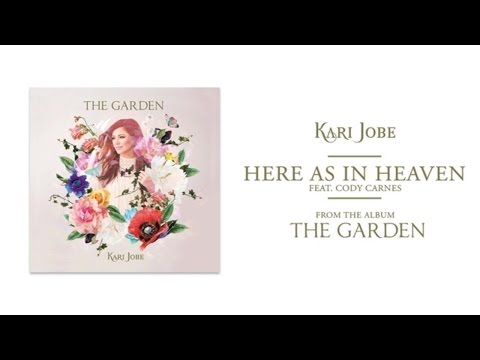 Here As In Heaven by Kari Jobe