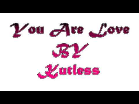 You Are Love by Kutless