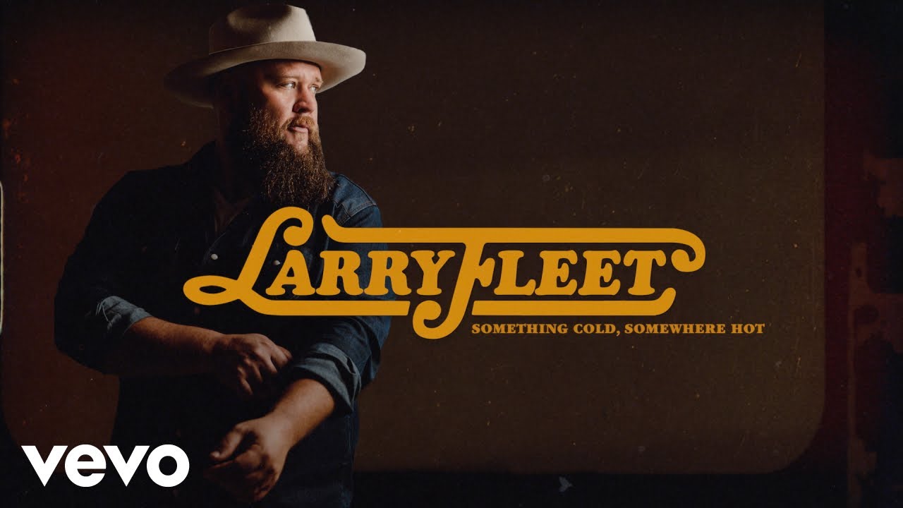 Somethin' Cold, Somewhere Hot by Larry Fleet