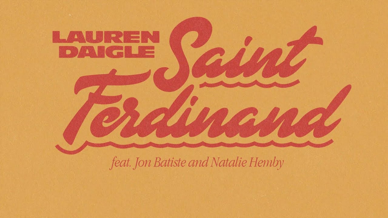 Saint Ferdinand by Lauren Daigle