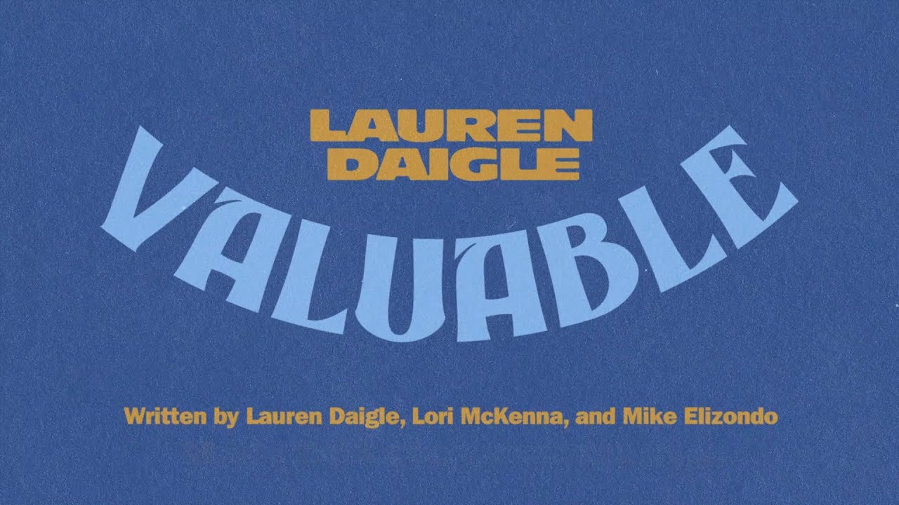 Valuable by Lauren Daigle