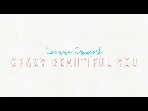 Crazy Beautiful You by Leanna Crawford