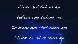 Christ Be All Around Me  by Leeland