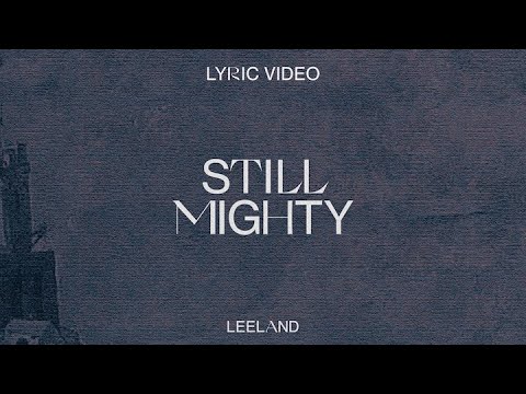 Still Mighty by Leeland