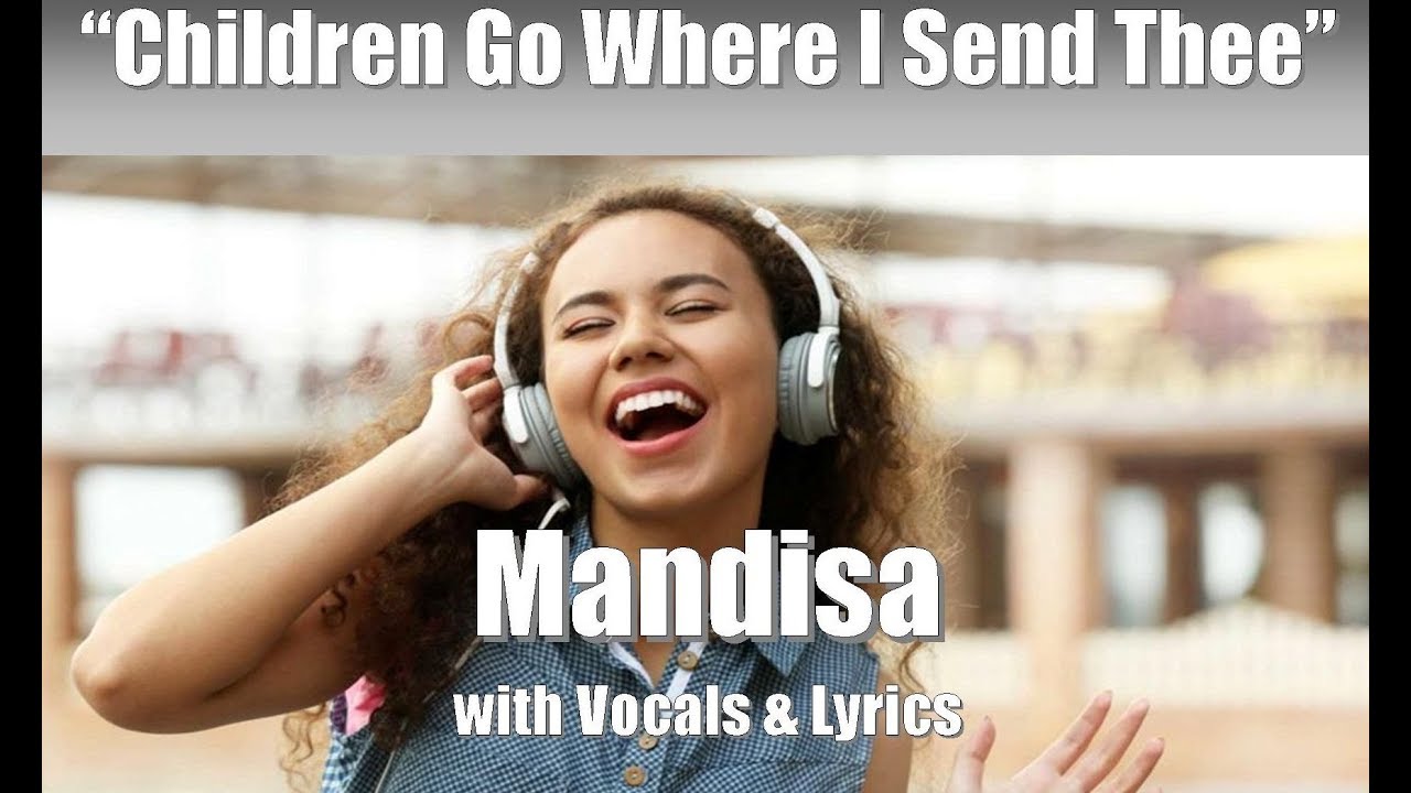 Children Go Where I Send Thee by Mandisa