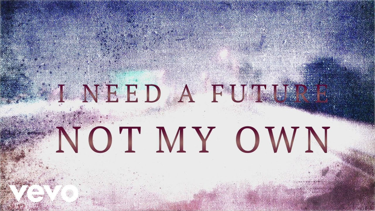 A Future Not My Own by Matt Maher