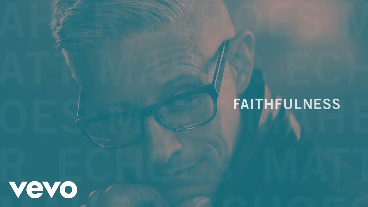 Faithfulness by Matt Maher
