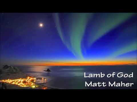 Lamb Of God by Matt Maher