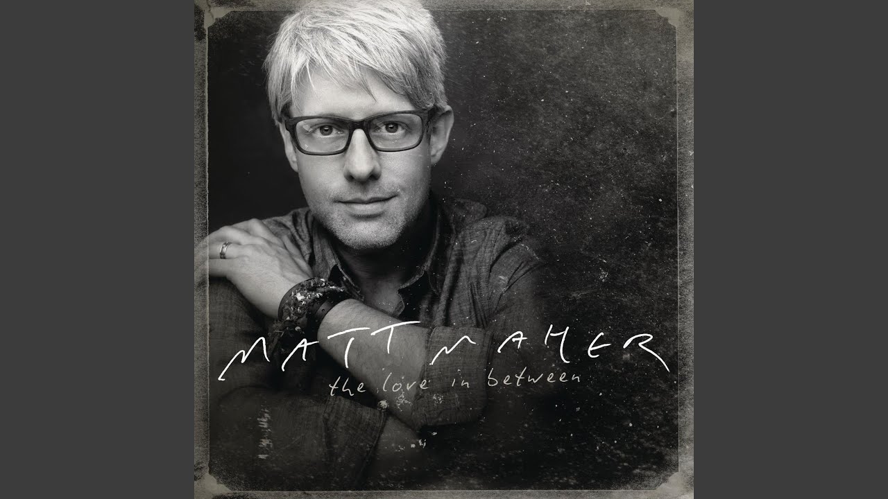 Write Your Love On My Heart by Matt Maher