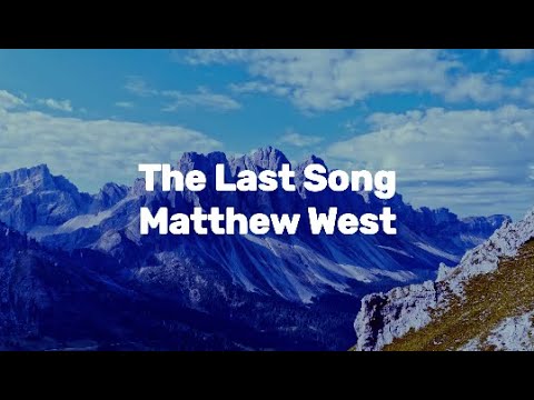 The Last Song by Matthew West