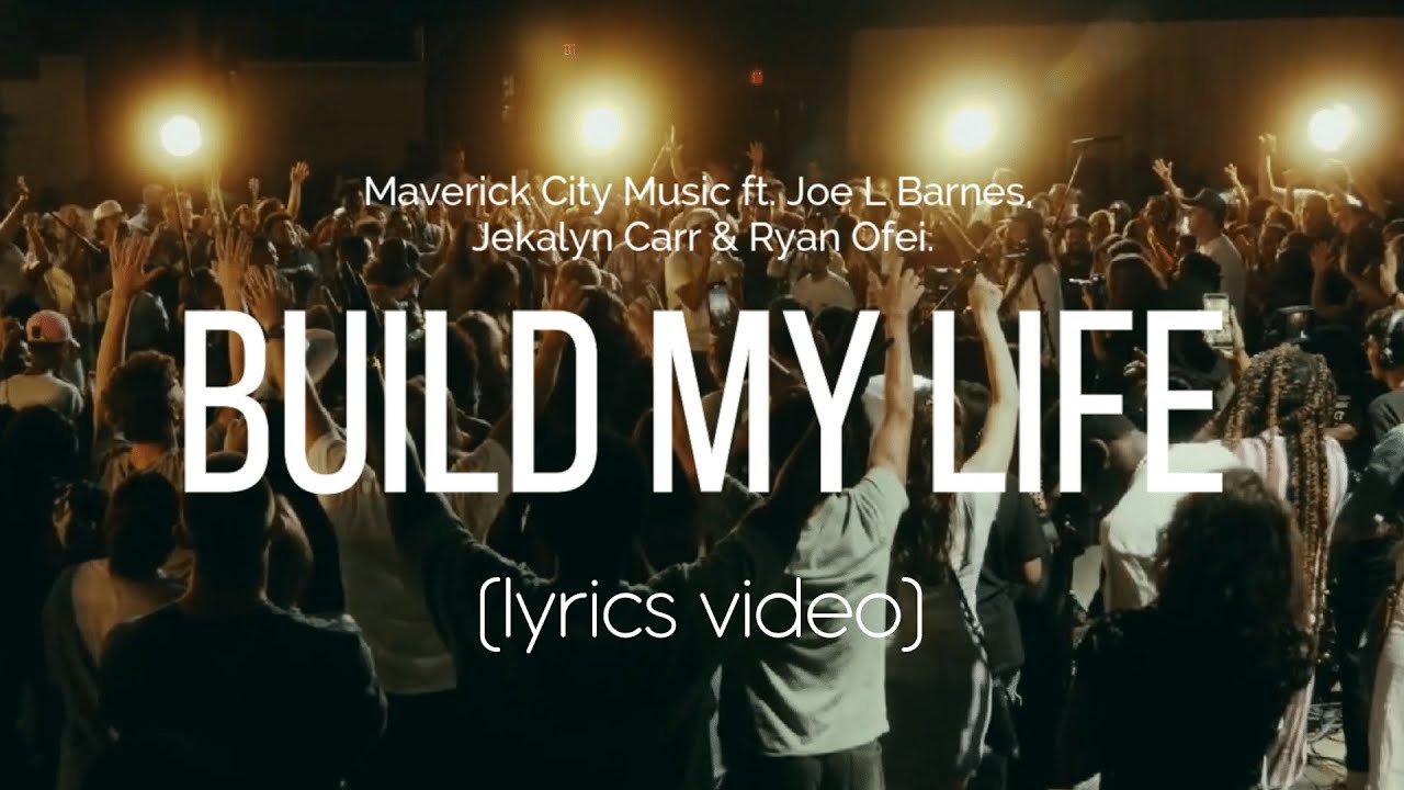 Build My Life by Maverick City Music