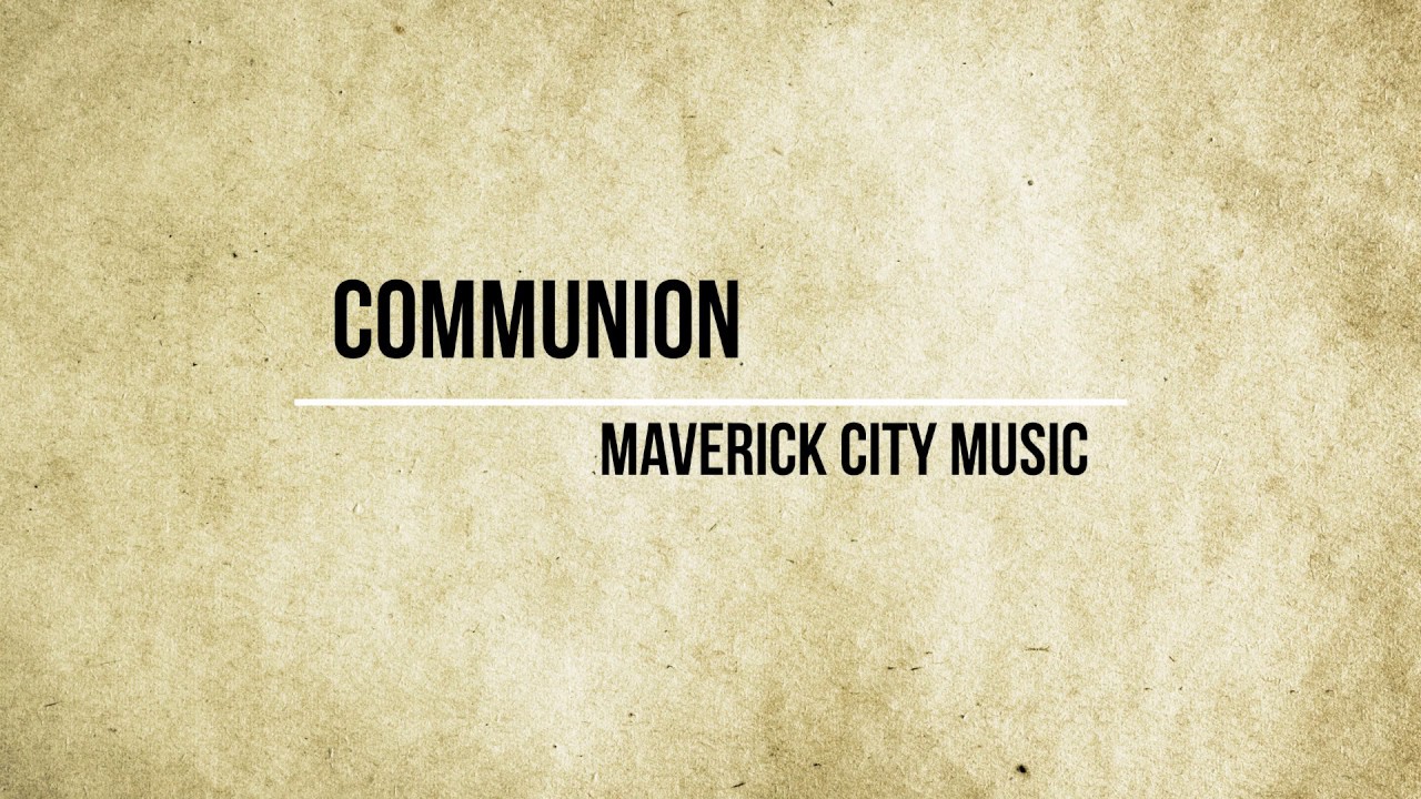 ComuniÃ³n by Maverick City Music