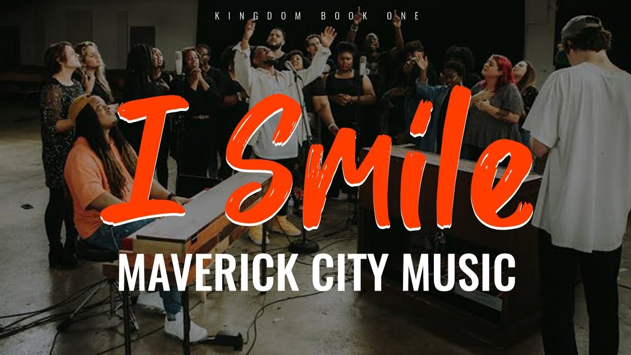 I Smile by Maverick City Music