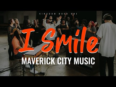 I Smile by Maverick City Music