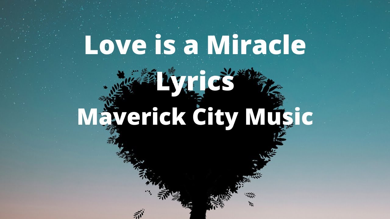 Love Is A Miracle by Maverick City Music