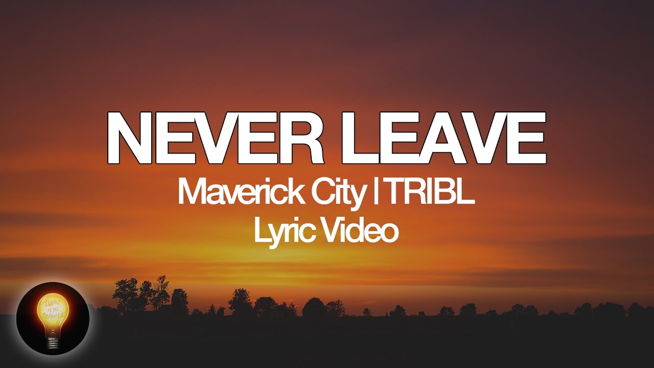 Never Leave by Maverick City Music