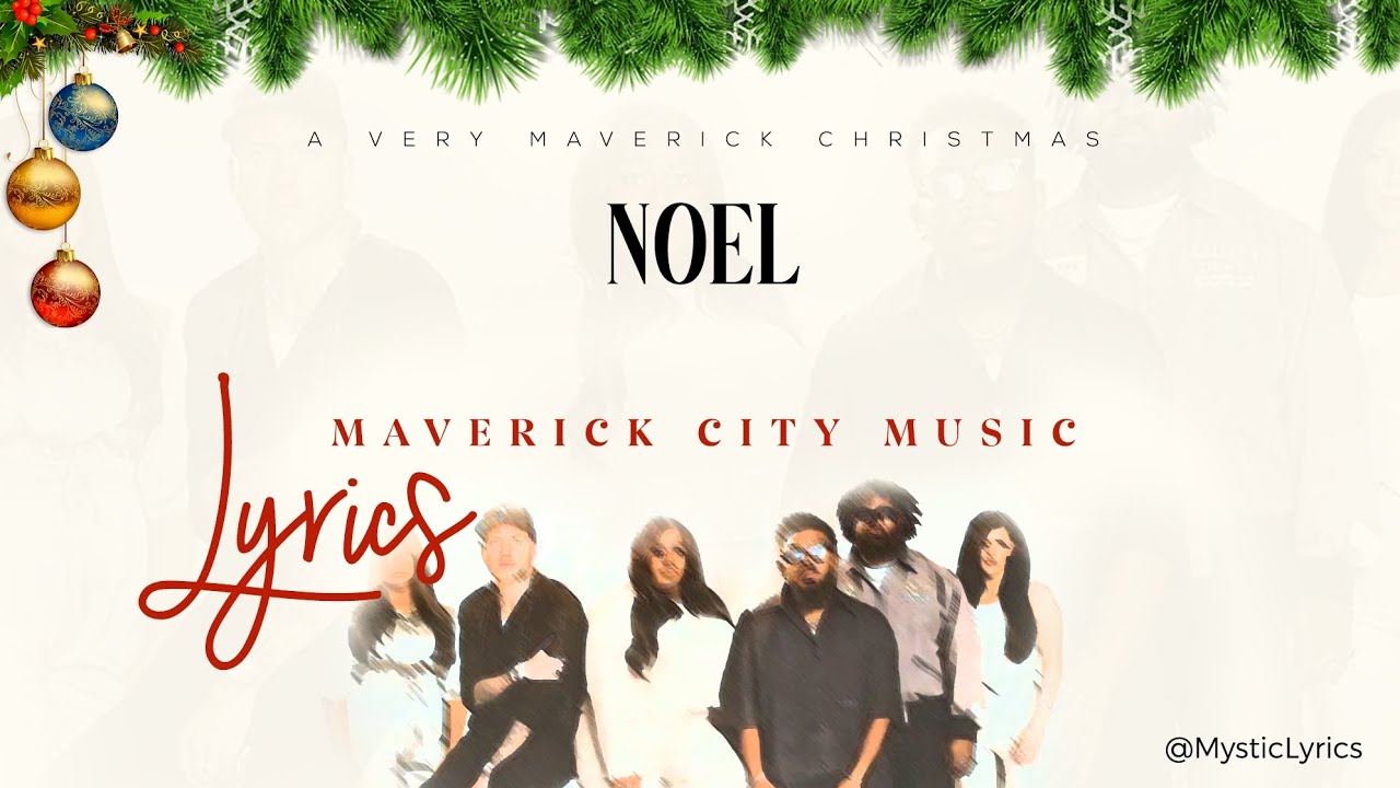 Noel by Maverick City Music