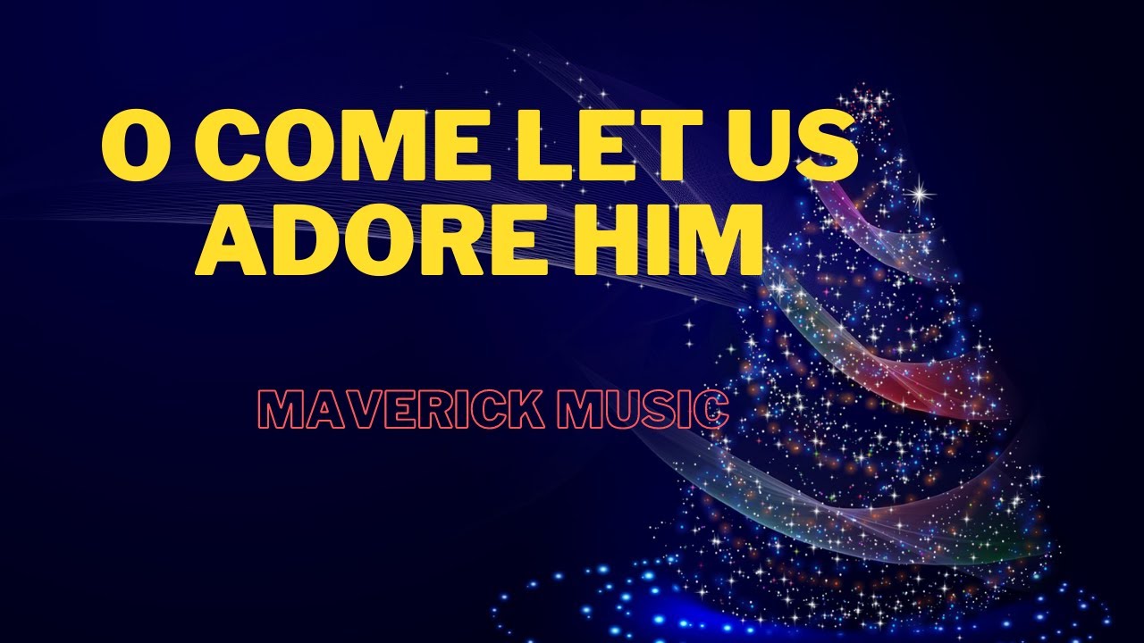 O Come Let Us Adore Him by Maverick City Music