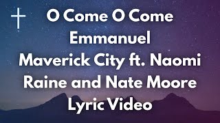 O Come O Come Emmanuel by Maverick City Music