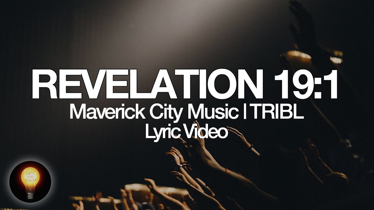 Revelation 19: 1 by Maverick City Music