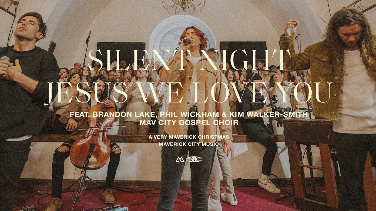 Silent Night / Jesus We Love You by Maverick City Music