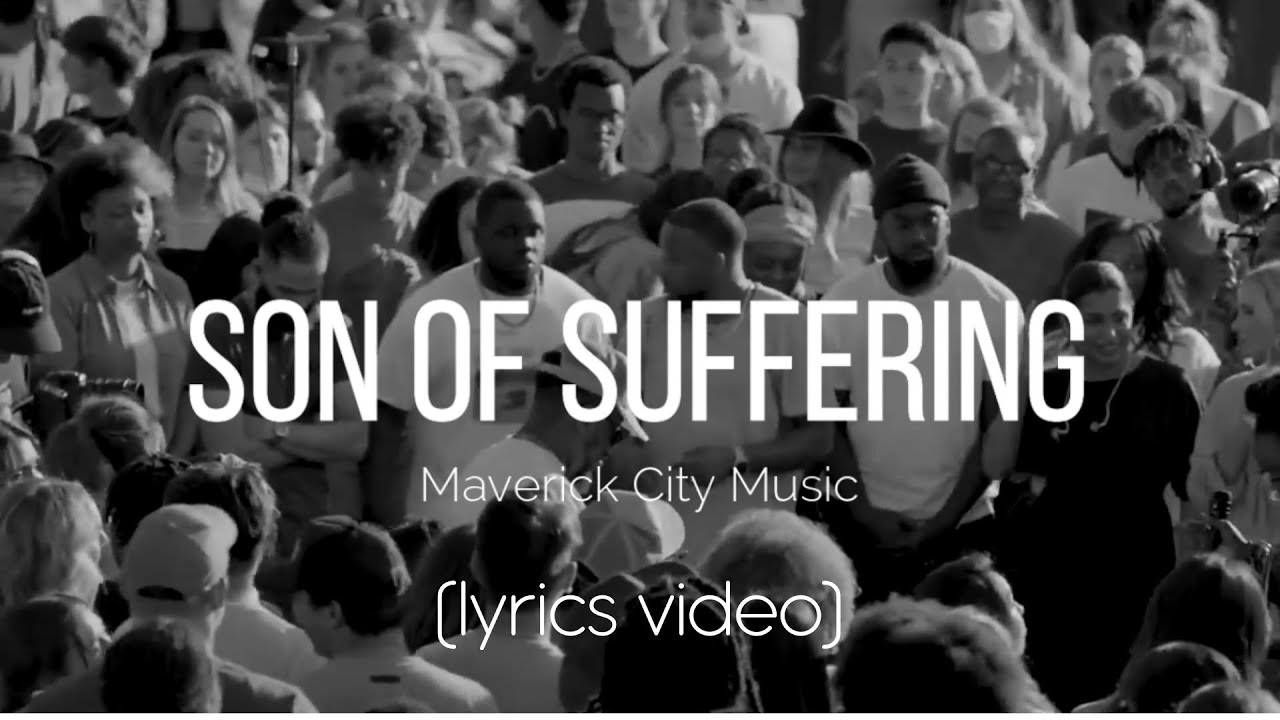 Son Of Suffering by Maverick City Music