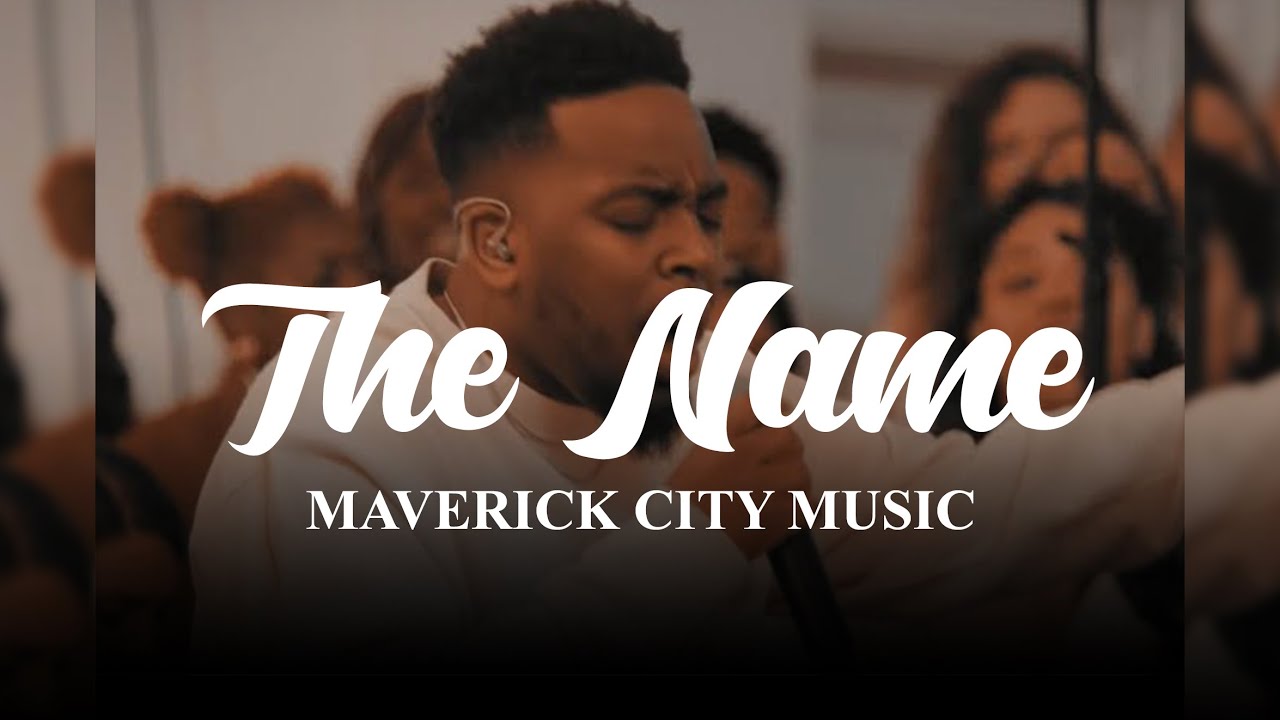 The Name by Maverick City Music