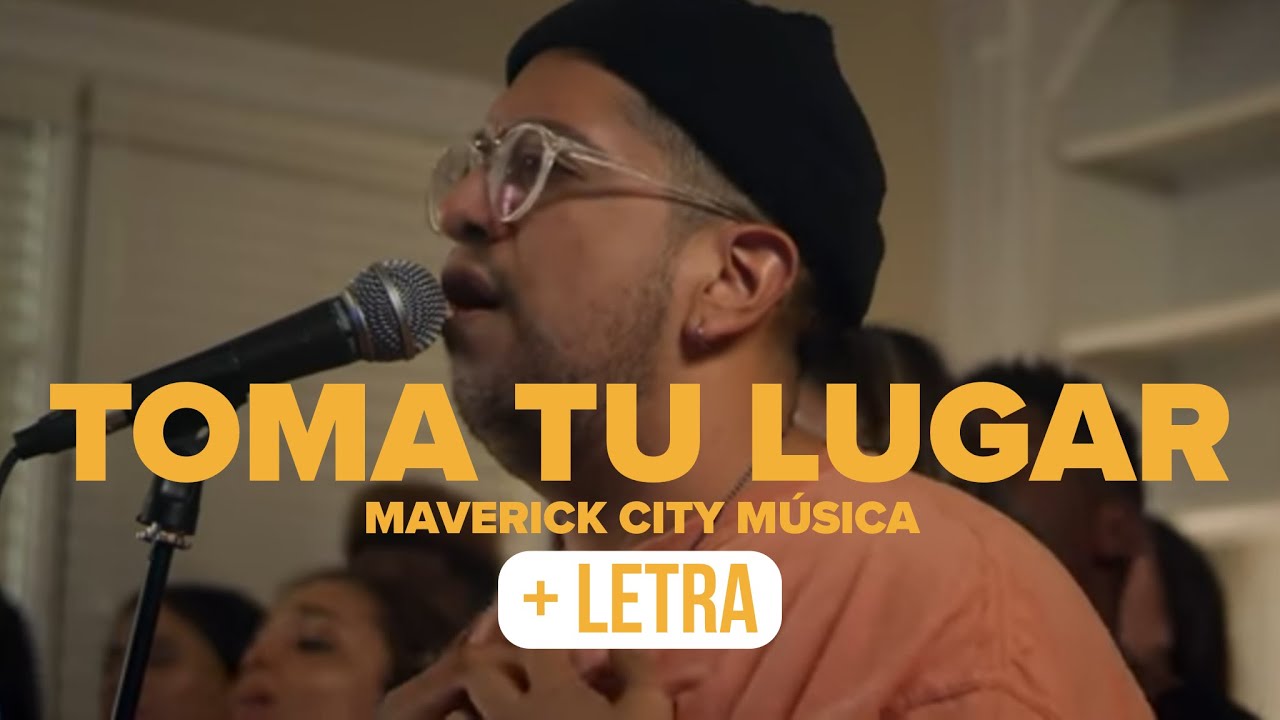 Toma Tu Lugar by Maverick City Music