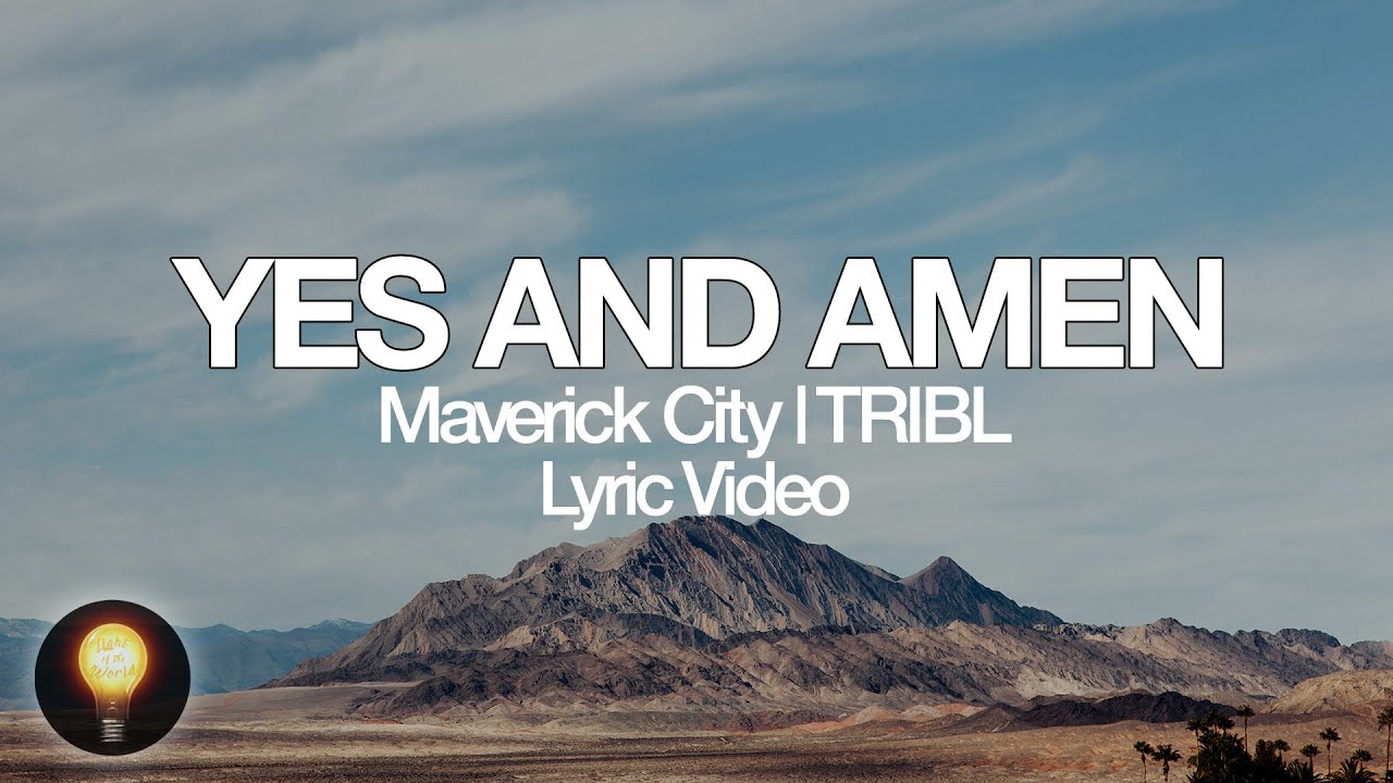 Yes and Amen by Maverick City Music