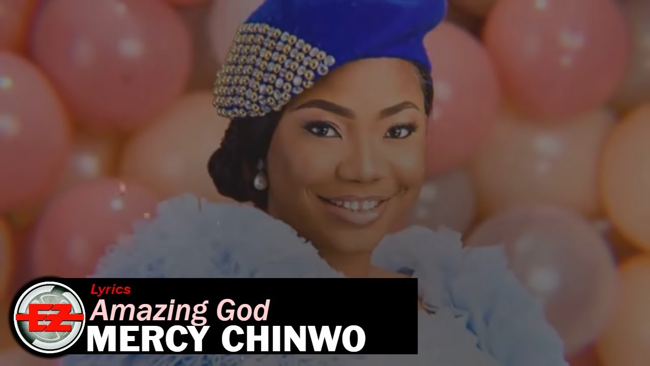 Amazing God by Mercy Chinwo