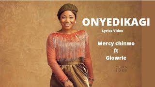 Onyedikagi by Mercy Chinwo