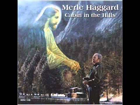 A Cabin In The Hills by Merle Haggard