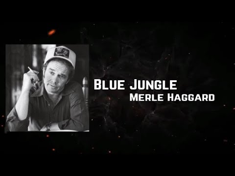 Blue Jungle by Merle Haggard