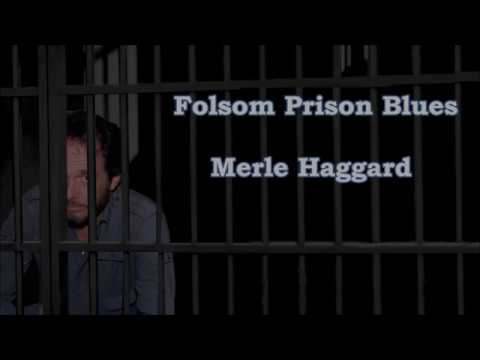 Folsom Prison Blues by Merle Haggard