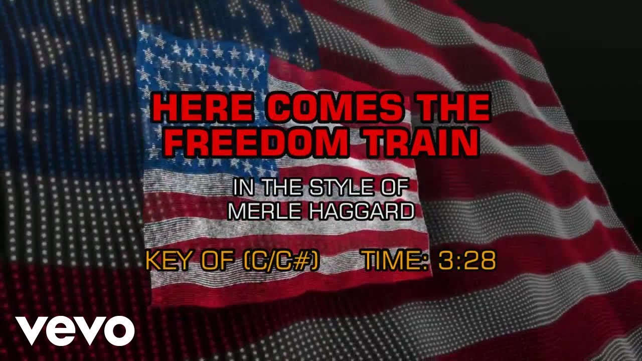 Here Comes The Freedom Train by Merle Haggard
