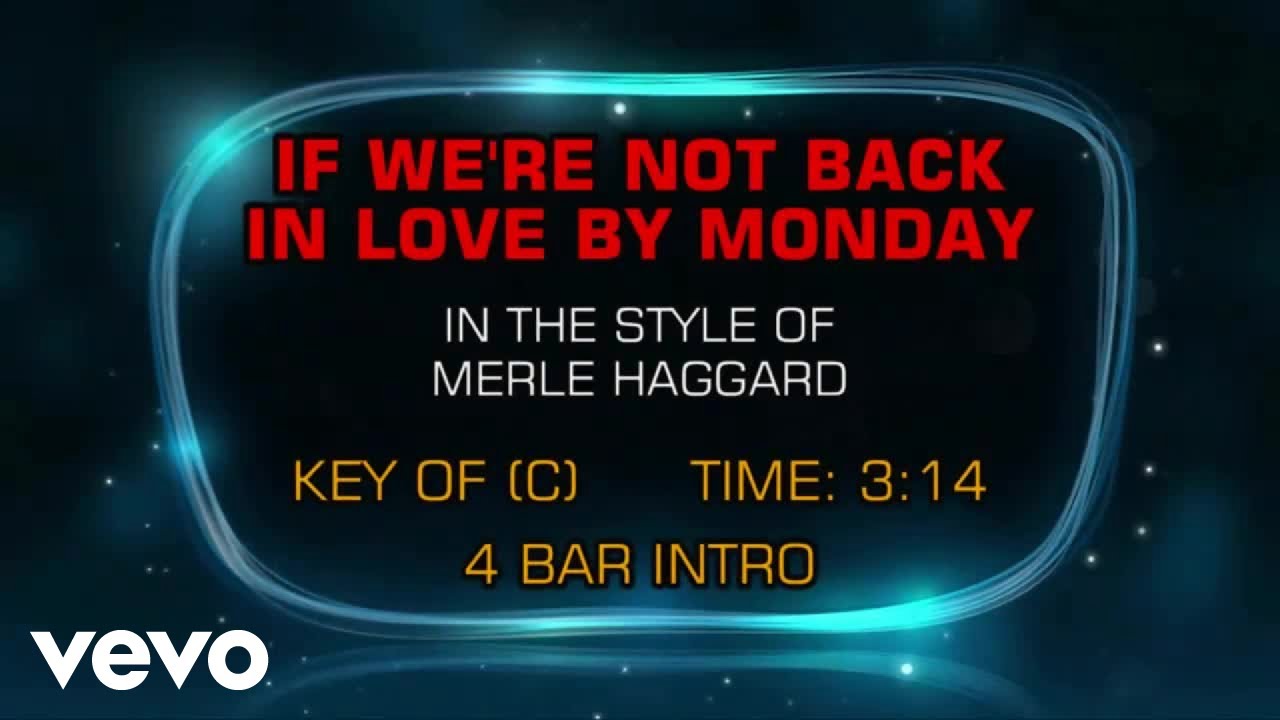 If We're Not Back In Love By Monday by Merle Haggard