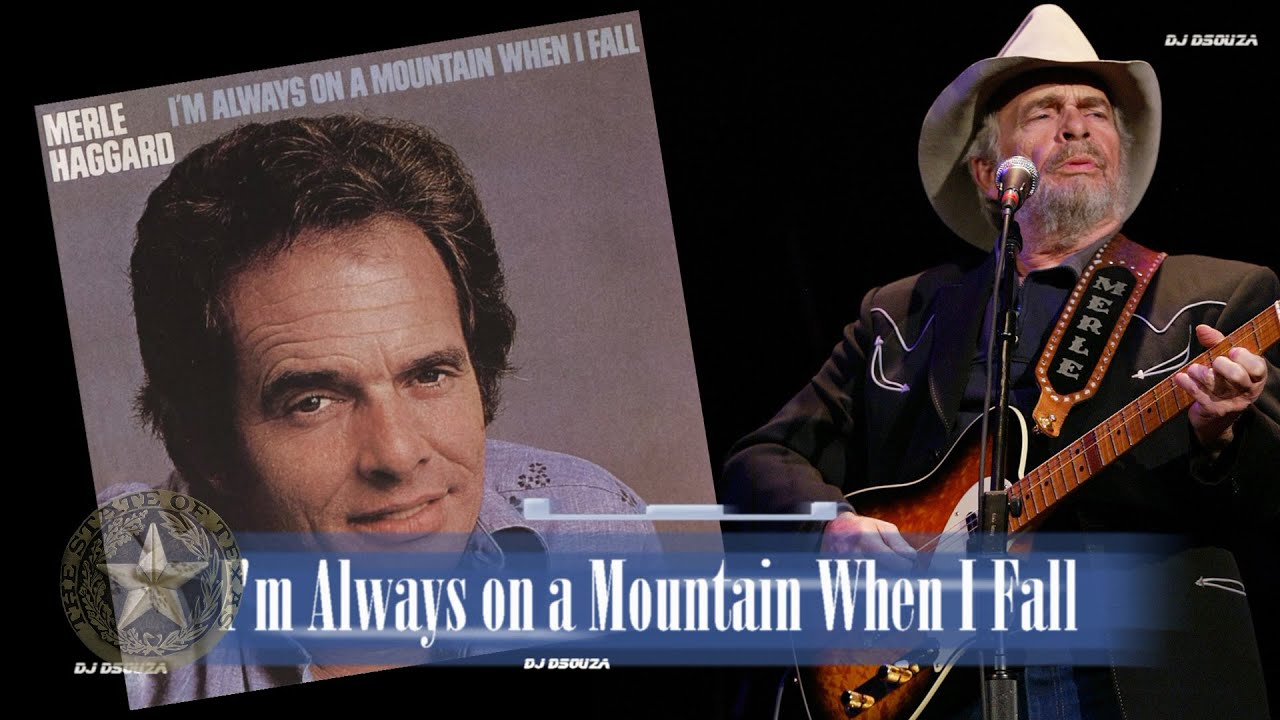 I'm Always On A Mountain When I Fall by Merle Haggard