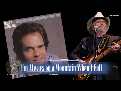 I'm Always On A Mountain When I Fall by Merle Haggard