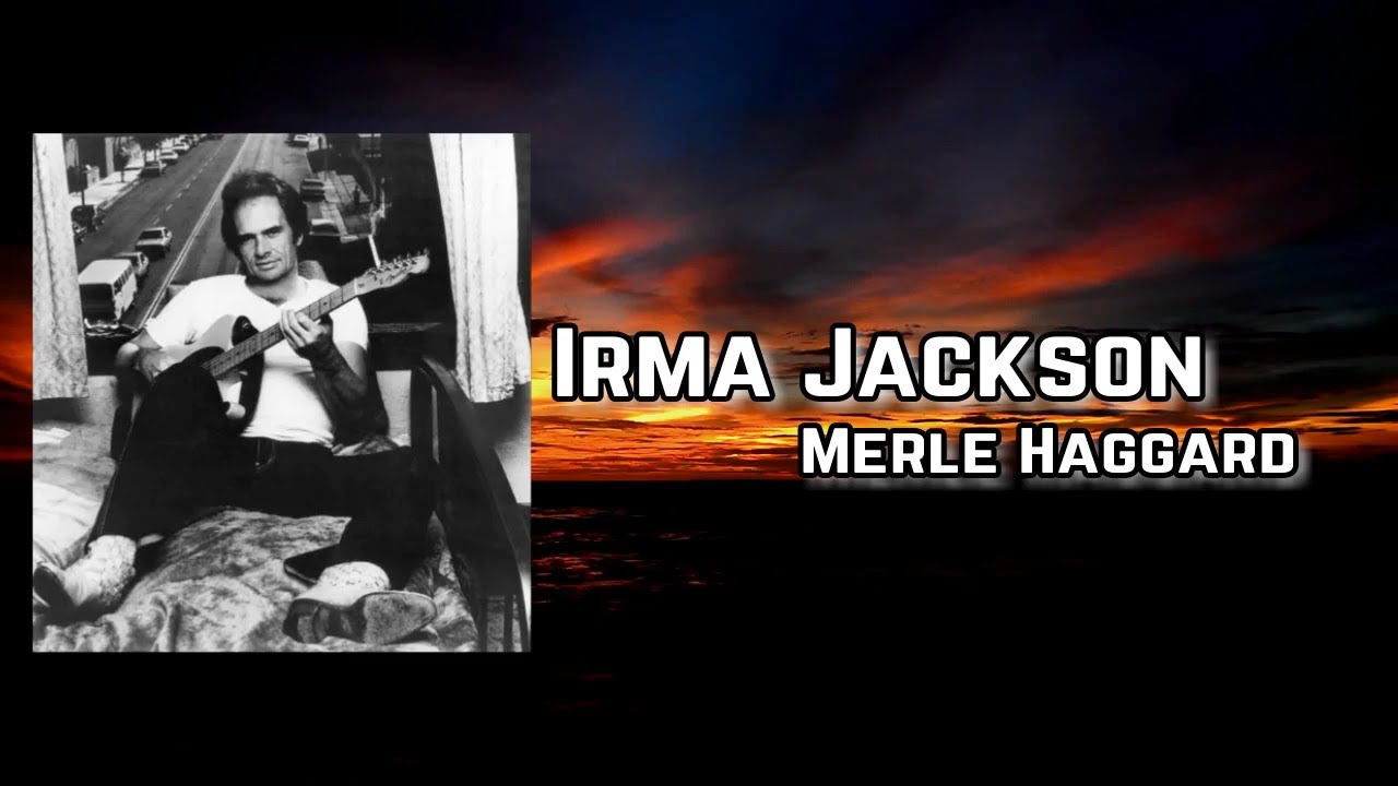Irma Jackson by Merle Haggard