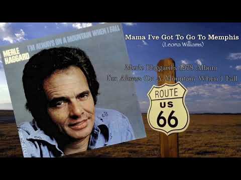 Mama I've Got To Go To Memphis by Merle Haggard