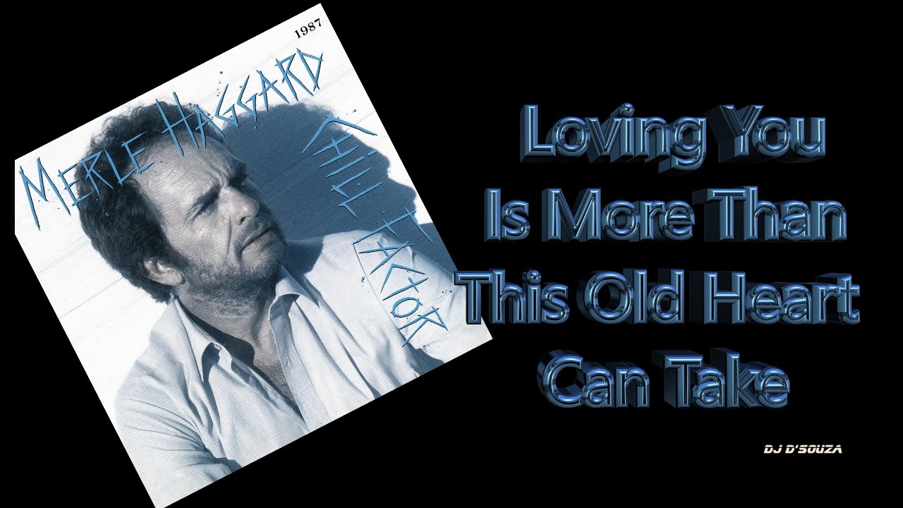 More Than This Old Heart Can Take by Merle Haggard