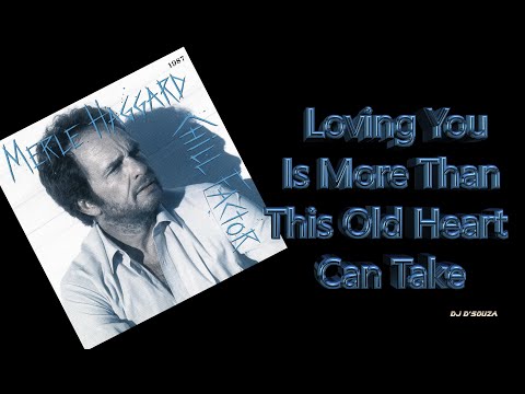 More Than This Old Heart Can Take by Merle Haggard