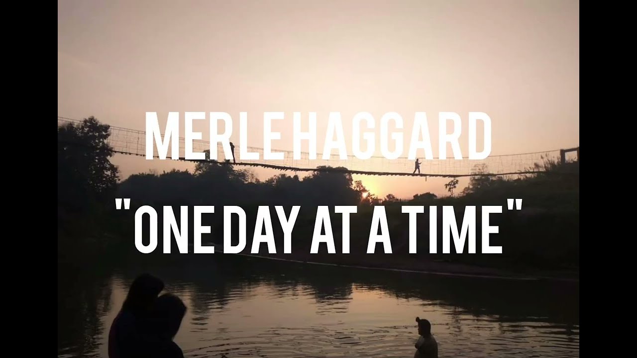 One Day At A Time by Merle Haggard