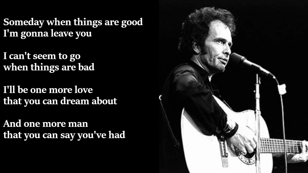 Someday When Things Are Good by Merle Haggard