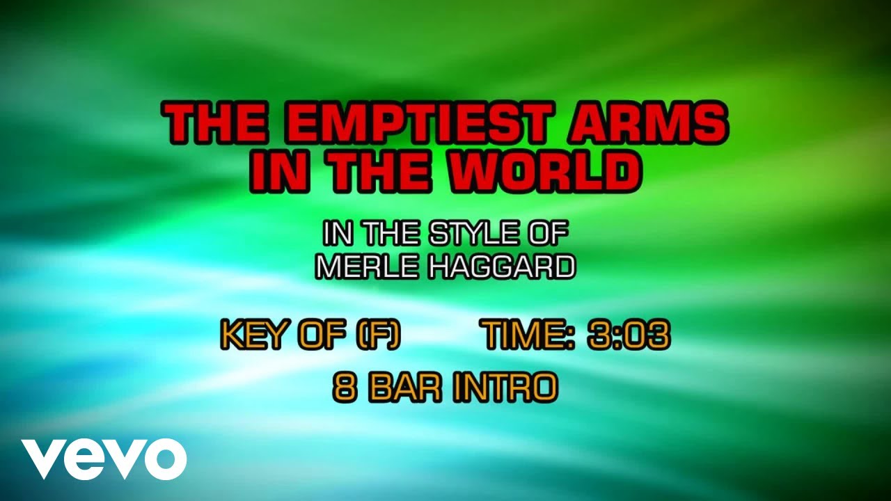 The Emptiest Arms In The World by Merle Haggard