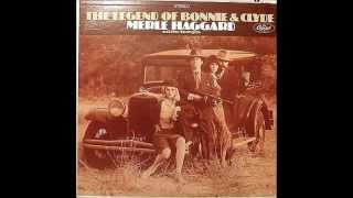 The Legend Of Bonnie And Clyde by Merle Haggard