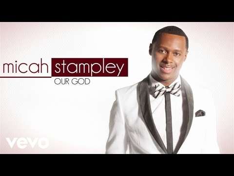 Our God by Micah Stampley