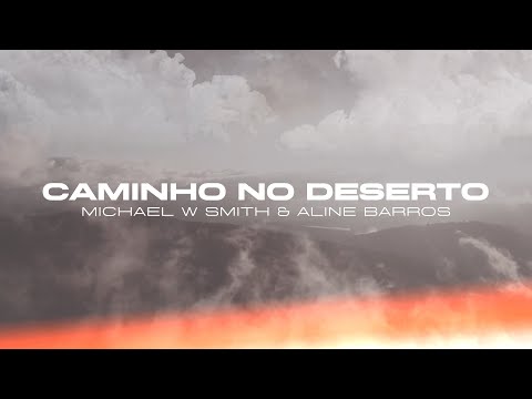 Caminho No Deserto (Waymaker) by Michael W. Smith