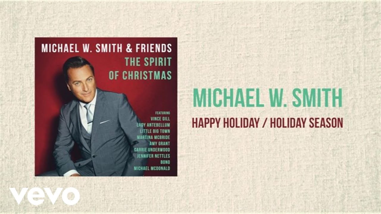 Happy Holidays / Holiday Season by Michael W. Smith