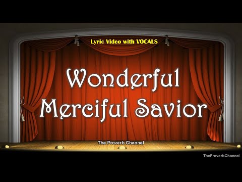 Wonderful, Merciful Savior by Michael W. Smith